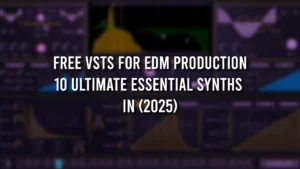 Free VSTs for EDM Production 10 Ultimate Essential Synths (2025)
