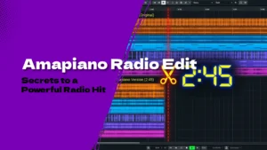 Amapiano radio edit cut from a 7 minute extended mix to 2:45